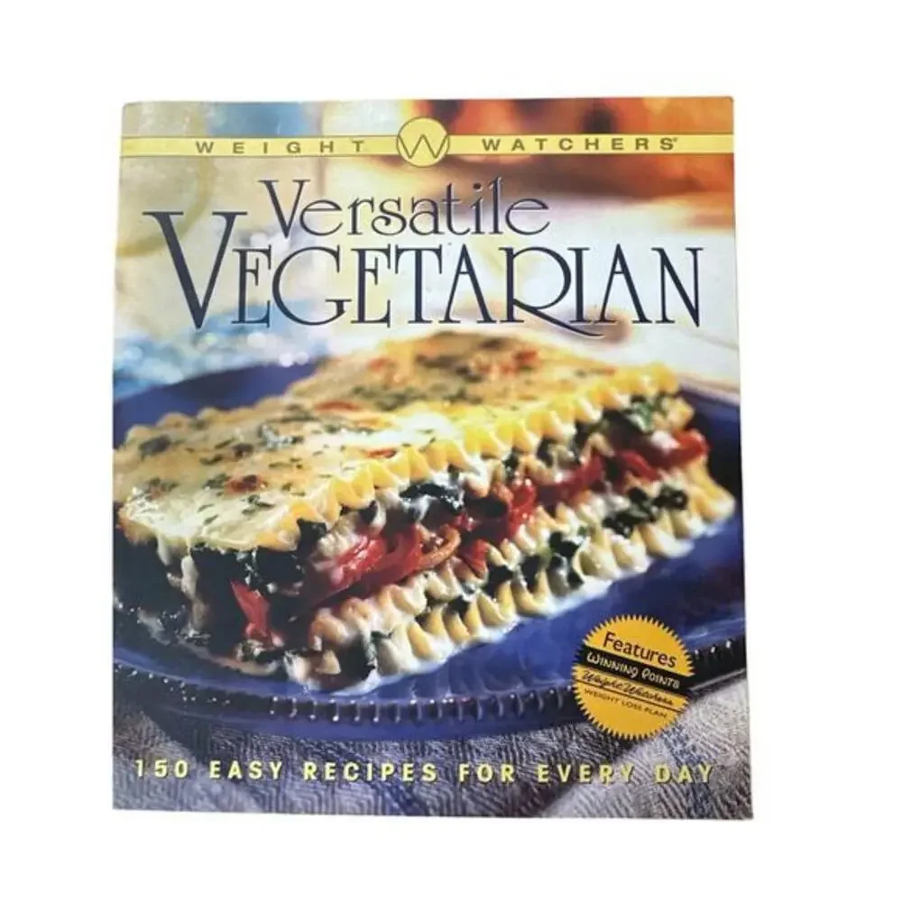 Cookbook Weight Watchers Versatile Vegetarian: 150 Easy Recipes for Every Day. T